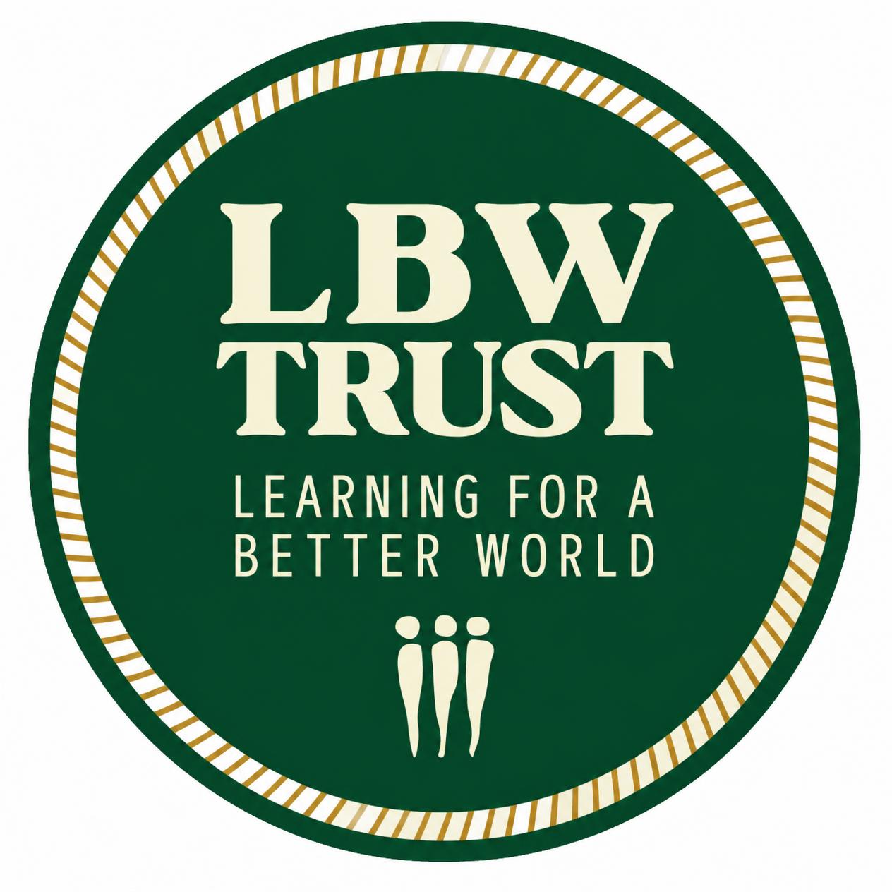 The LBW Trust &ndash; Learning for a Better World